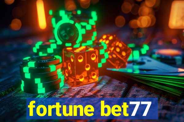 fortune bet77