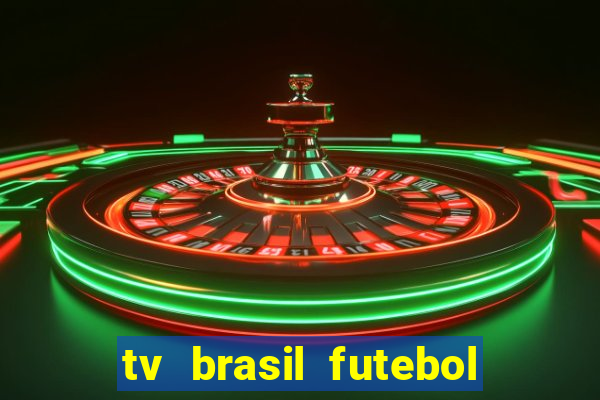 tv brasil futebol da hora