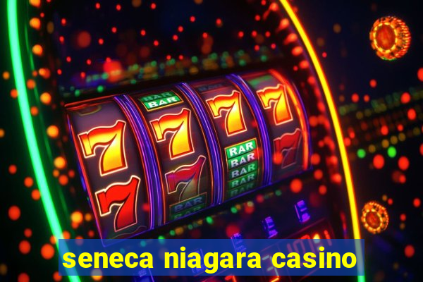 seneca niagara casino