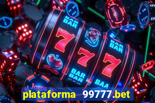 plataforma 99777.bet é confiável