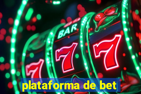 plataforma de bet