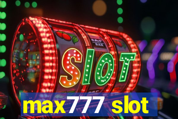 max777 slot