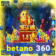 betano 360