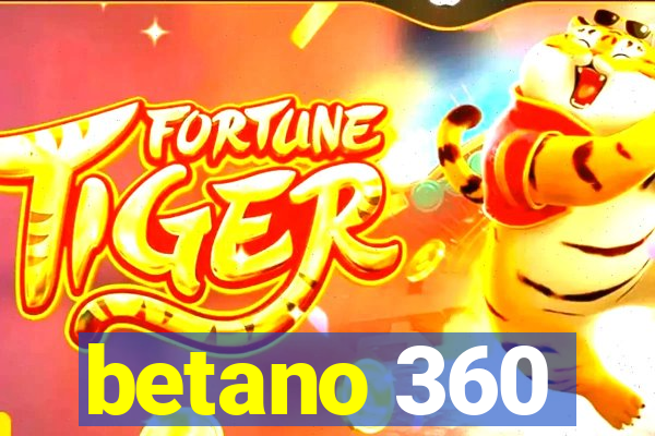 betano 360