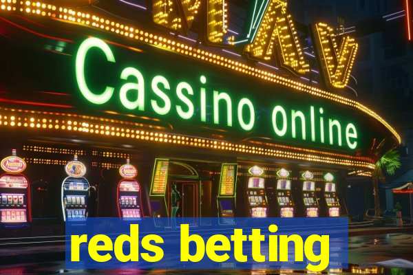 reds betting