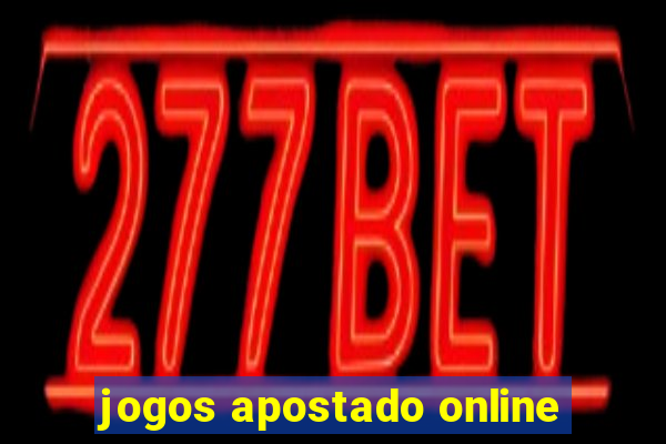 jogos apostado online