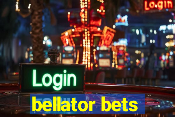 bellator bets