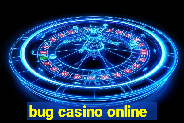 bug casino online