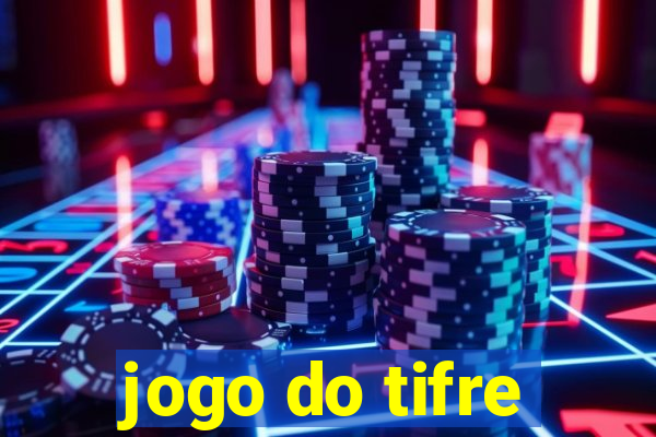 jogo do tifre