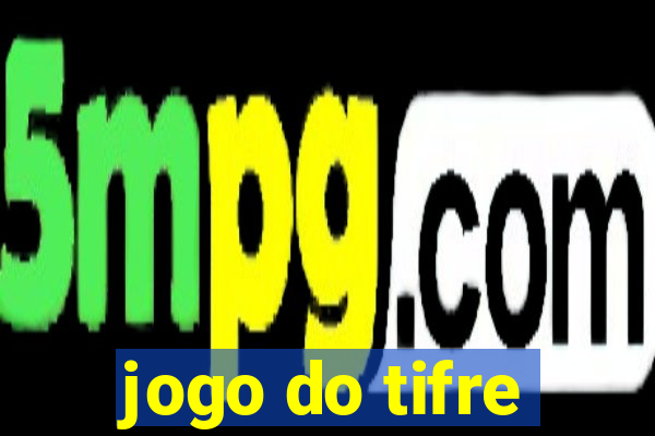 jogo do tifre