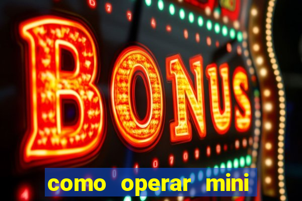 como operar mini indice no metatrader 5