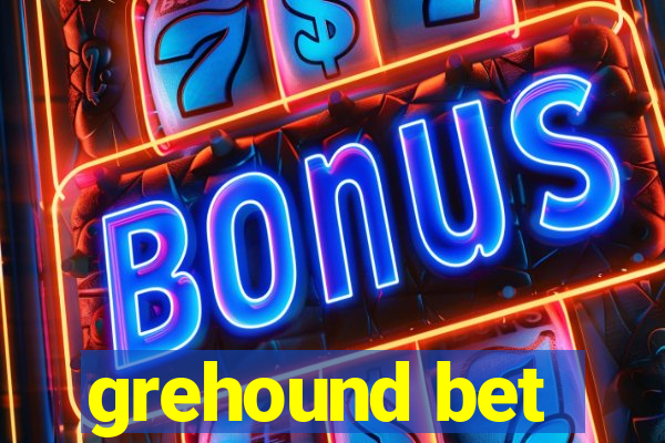 grehound bet