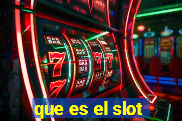 que es el slot