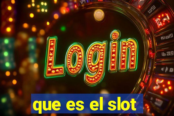 que es el slot