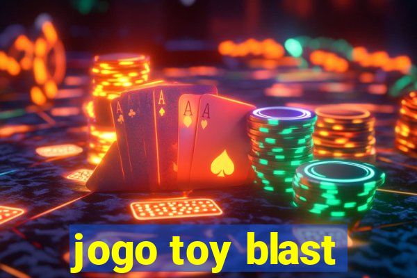 jogo toy blast