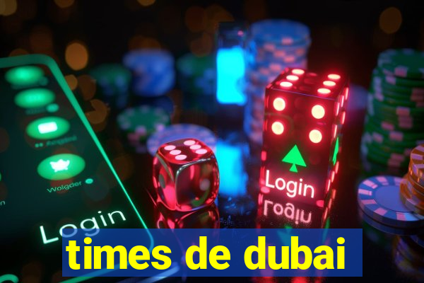 times de dubai