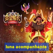 luna acompanhante