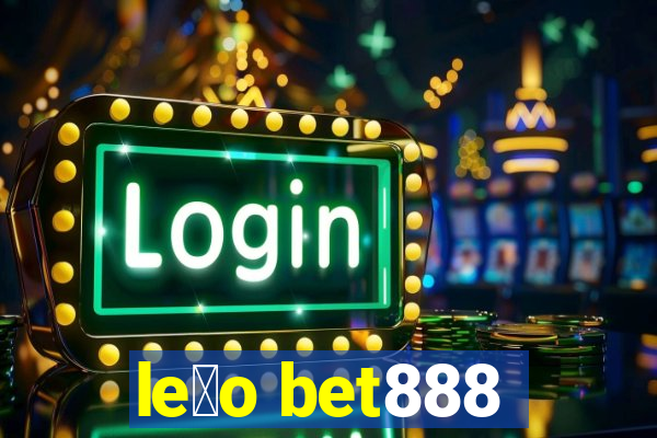 le茫o bet888