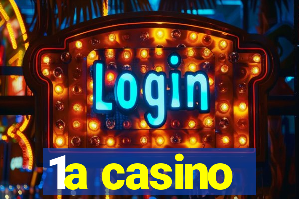 1a casino