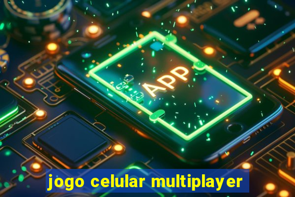 jogo celular multiplayer