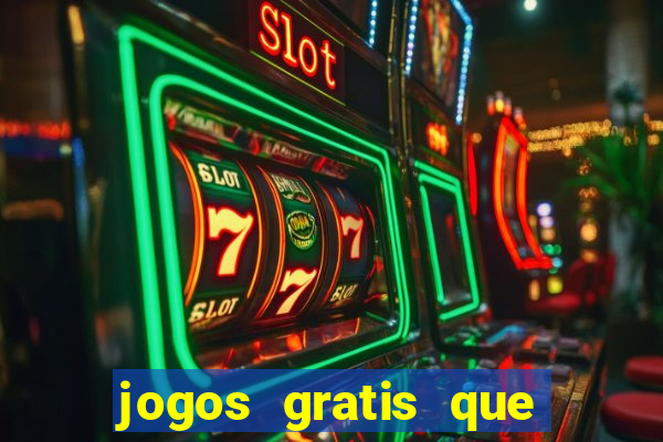 jogos gratis que ganha dinheiro