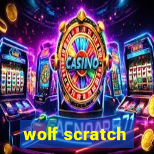 wolf scratch