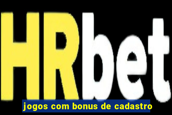 jogos com bonus de cadastro