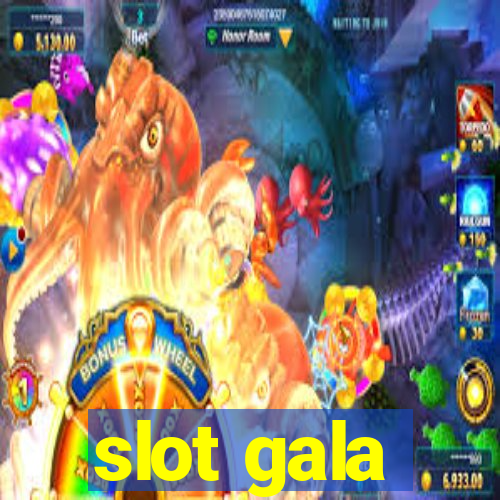 slot gala