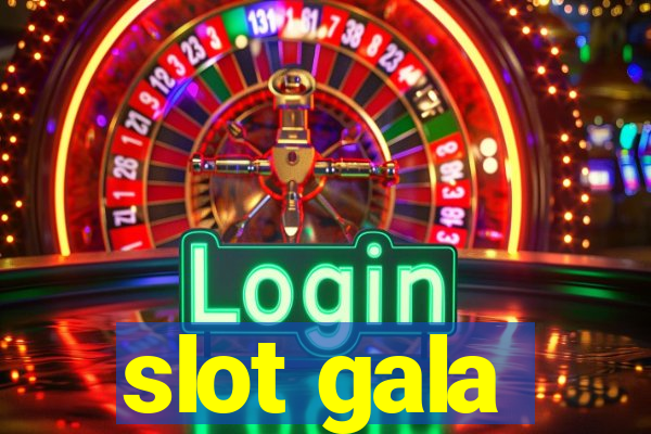 slot gala