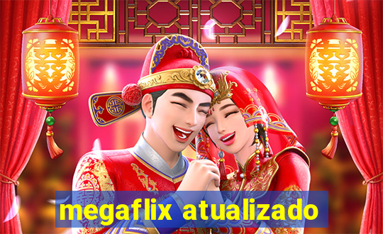 megaflix atualizado