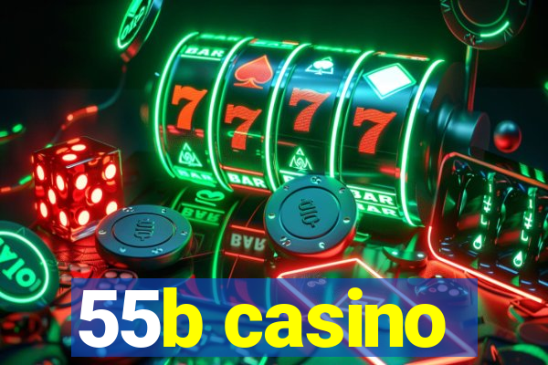 55b casino