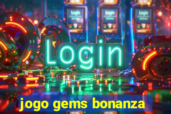 jogo gems bonanza