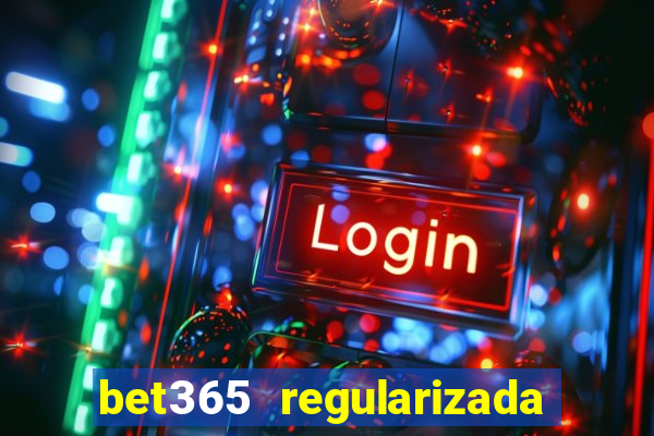 bet365 regularizada no brasil