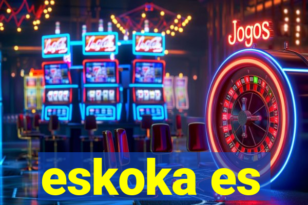 eskoka es