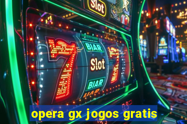 opera gx jogos gratis