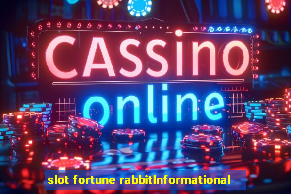 slot fortune rabbitInformational