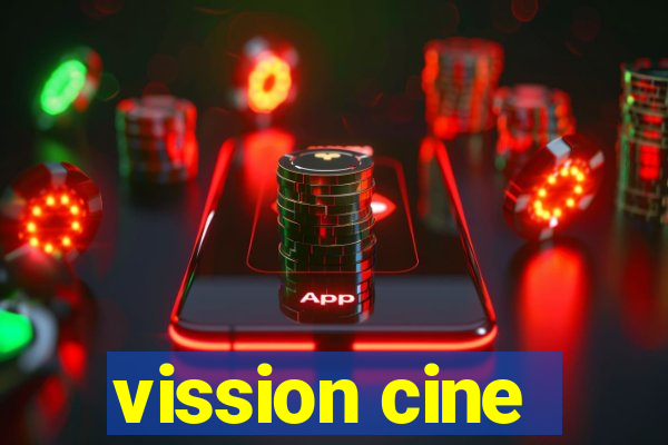 vission cine