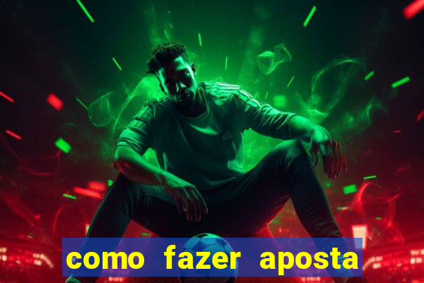 como fazer aposta no betano