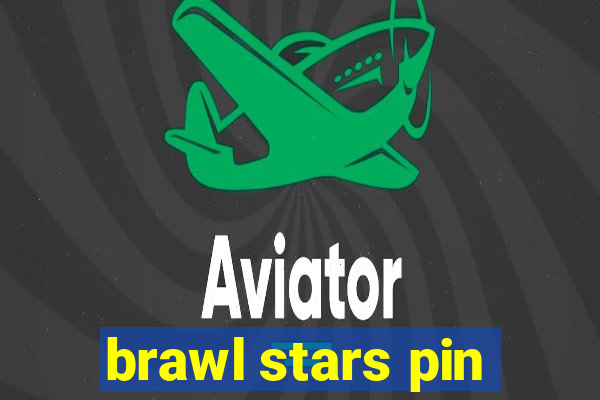 brawl stars pin