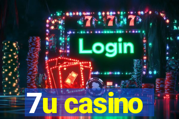 7u casino