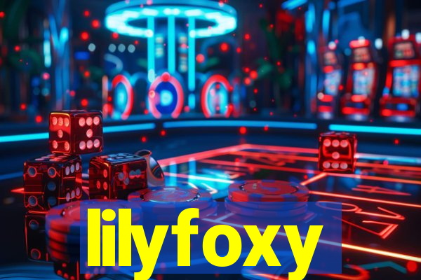 lilyfoxy