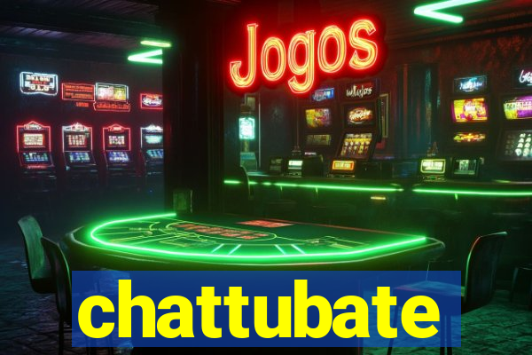 chattubate