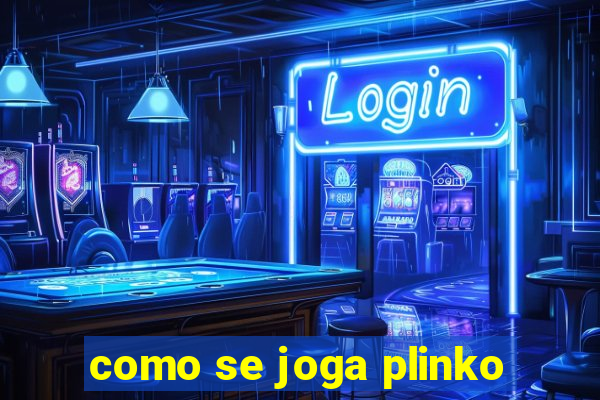 como se joga plinko