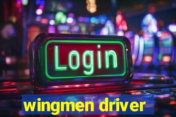 wingmen driver