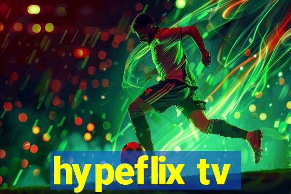 hypeflix tv