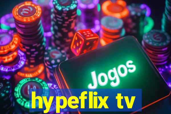 hypeflix tv