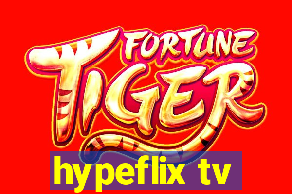 hypeflix tv