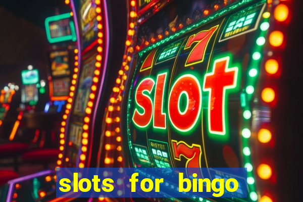 slots for bingo paga mesmo 2022