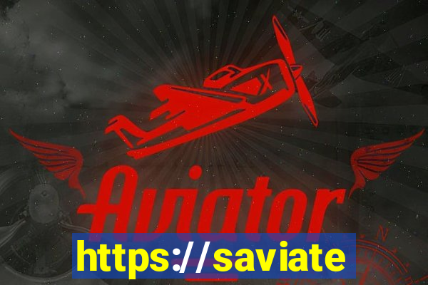 https://saviatendimento.com.br/saviatendimento/login.faces