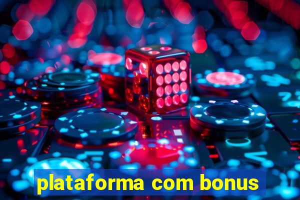 plataforma com bonus